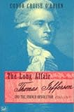 Front cover for the book The Long Affair: Thomas Jefferson and the French Revolution, 1785-1800 by Conor Cruise O'Brien