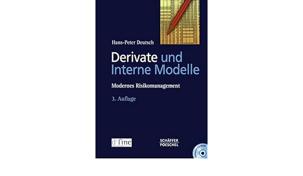Derivate Und Interne Modelle Modernes Risikomanagement Hans