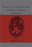 Catalogue D'une Collection Unique des ï¿½ditions Originales de Ronsard, Ricci, Seymour de, 1578985943