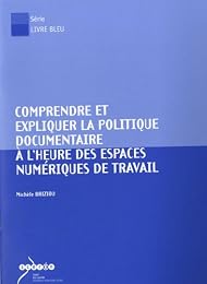 Comprendre et expliquer la politique documentaire à l'heure des espaces numériques de travail