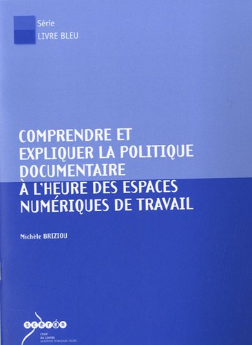 Comprendre et expliquer la politique documentaire à l'heure des espaces numériques de travail