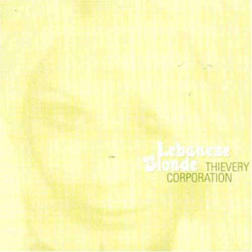 Lebanese Blonde Thievery Corporation Amazon De Musik lebanese blonde thievery corporation