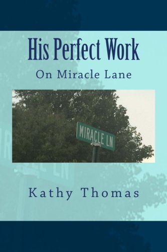 His Perfect Work: On Miracle Lane