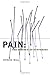 Pain: The Science of Suffering (Maps of the Mind) by Patrick Wall