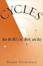 Cycles: How We Will Live, Work, and Buy
