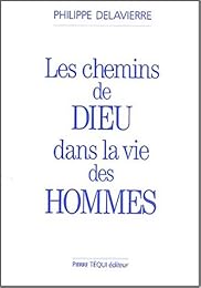 Les  chemins de Dieu dans la vie des hommes