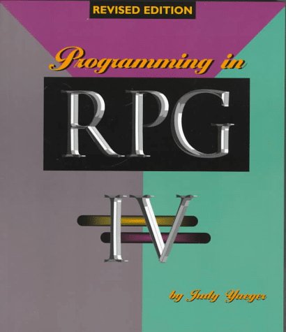 Programming in RPG IV: Expanded Skills for Continued Success