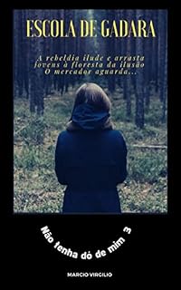 Livro ESCOLA DE GADARA : A REBELDIA ILUDE E ARRASTA