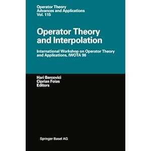 Operator Theory and Interpolation: International Workshop on Operator Theory and Applications, IWOTA 96 (Operator Theory: Advances and Applications)