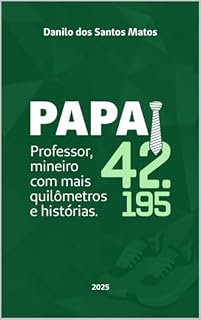 Livro Papai 42.195: Professor, mineiro com mais quilômetros e histórias