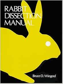 Rabbit Dissection Manual: Wingerd, Bruce D.: 9780801824708: Amazon.com