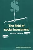 The Field of Social Investment, Bruyn, Severyn T., Jr., 0521407761