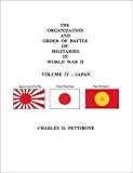The Organization and Order of Battle of Militaries in World War II: Volume IV - Japan (v. 4)