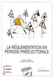 La  réglementation en période préélectorale