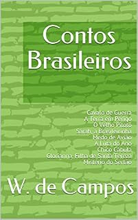 Livro Contos Brasileiros: Cavalo de Guerra A Terra em Perigo O Velho Piloto Sarah, a Brasileirinha Medo de Avião A Luta do Ano Chico Cábula Glorianna, Filha de Santa Tereza Mistério do Sertão