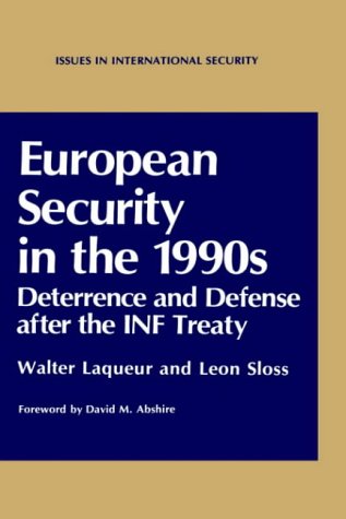 European Security in the 1990s: Deterrence and Defense after the INF Treaty (Issues in International Security)