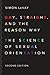 Gay, Straight, and the Reason Why: The Science of Sexual Orientation
