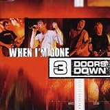 3 Doors Down Album: «When I'm Gone» (Front side) 3 Doors Down Album: «When I'm Gone» (Front side)