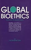 Global Bioethics : Building on the Leopold Legacy, Potter, Van Rensselaer, 0870132644