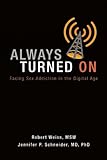 Always Turned On: Sex Addiction in the Digital Age