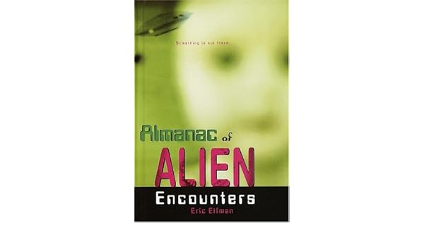 Amazoncom Almanac Of Alien Encounters 9780679972884 - 