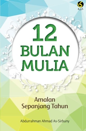 12 Bulan Mulia Amalan Sepanjang Tahun (Indonesian Edition)