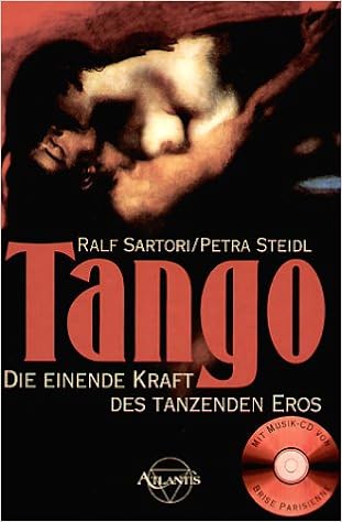 Tango Die Einende Kraft Des Tanzenden Eros Amazon De Sartori Ralf Steidl Petra Bucher