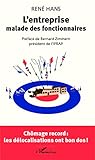 L'entreprise malade des fonctionnaires (French Edition) by 