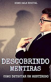 Livro DESCOBRINDO MENTIRAS: Como detectar um mentiroso