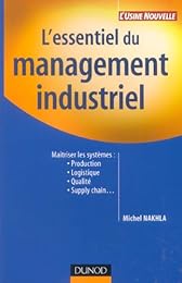 L' essentiel du management industriel