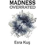 Madness Overrated