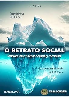 Livro O RETRATO SOCIAL: Reflexões sobre Violência, Segurança e Sociedade