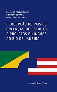 Livro POR QUE OS PAIS MATRICULAM SEUS FILHOS EM UMA ESCOLA BILÍNGUE?