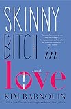Skinny Bitch in Love
