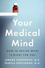 Your Medical Mind: How to Decide What Is Right for You