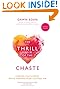 The Thrill of the Chaste (Catholic Edition): Finding Fulfillment While Keeping Your Clothes On
