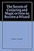The Secrets of Conjuring and Magic or How to Become a Wizard by 