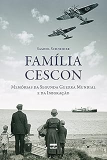 Livro Família Cescon: memórias da Segunda Guerra Mundial e da Imigração