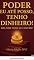 Livro Administração Financeira /Autoajuda/Espiritualidade: Poder Eu Até Posso, Tenho Dinheiro! Mas Nem Tudo Me Convém!: Precisamos de ter gestão financeira do ... Financeira/Autoajuda/Espiritualidade)