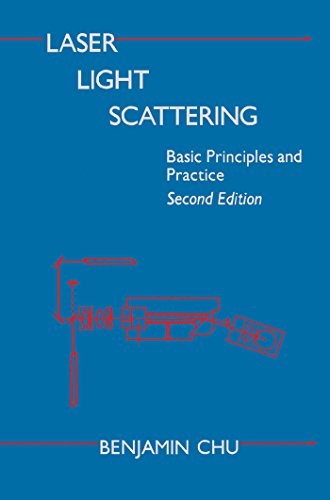Laser Light Scattering: Basic Principles and Practice Laser Light Scattering: Basic Principles and Practice