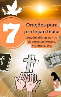 Livro 7 Orações para proteção física: Orações diárias contra doenças, acidentes, violência, etc. (Salmos para a Vida: Orações para todas as ocasiões)