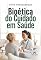 Livro Bioética do cuidados em saúde
