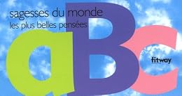 Sagesses du monde, les plus belles pensées