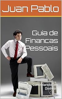 Livro Guia de Financas Pessoais: Controlando Seu Dinheiro