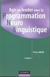 Agir en leader avec la programmation neuro-linguistique