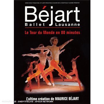 Béjart Ballet Lausanne - Le Tour Du Monde En 80 Minutes