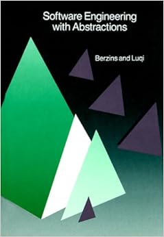 Software Engineering with Abstractions Software Engineering with Abstractions