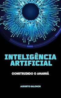 Livro Inteligência Artificial: Construindo o Amanhã