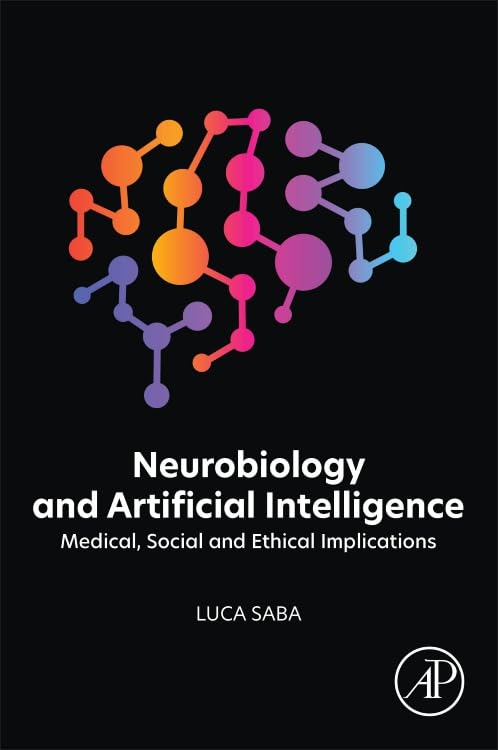 Neurobiology and Artificial Intelligence: Medical, Social and Ethical Implications