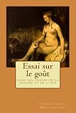 Essai sur le goût: dans les choses de la nature et de l´art (French Edition) by Charles-Louis de Secondat Montesquieu, Guido Montelupo